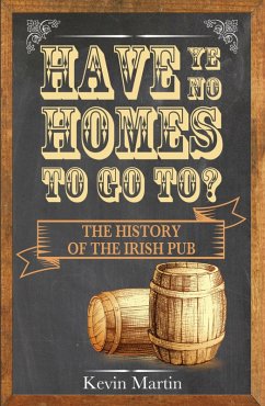 Have Ye No Homes To Go To? (eBook, ePUB) - Martin, Kevin