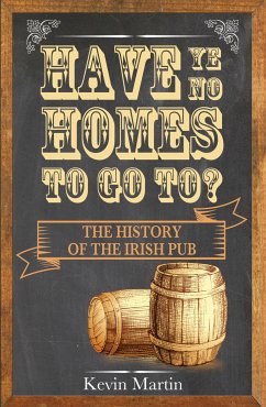 Have Ye No Homes To Go To? (eBook, ePUB) - Martin, Kevin