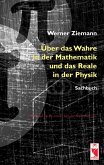 Über das Wahre in der Mathematik und das Reale in der Physik (eBook, ePUB)