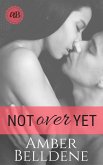 Not Over Yet (Hot Under Her Collar, #2) (eBook, ePUB)