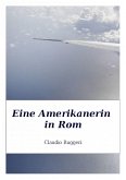 Eine Amerikanerin in Rom (eBook, ePUB) Eine Amerikanerin in Rom (eBook, ePUB)