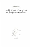 Voldria que el meu cos es fongués amb el teu (eBook, ePUB) Voldria que el meu cos es fongués amb el teu (eBook, ePUB)