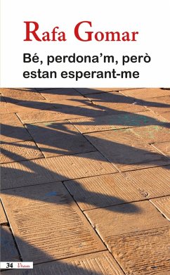 Bé, perdona'm, però estan esperant-me (eBook, ePUB) - Gomar, Rafael