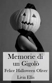 Memorie di un Gigolò - Felice Halloween Oliver (eBook, ePUB)