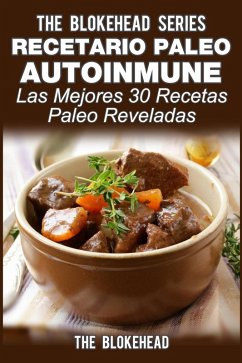 Cover Recetario Paleo Autoinmune: ¡Las mejores 30 recetas Paleo reveladas! (eBook, ePUB)