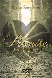 Promise: The Fighting Girl (eBook, ePUB) - Shepherd, Maya