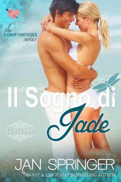 Il Sogno di Jade - Kidnap Fantasies Series (eBook, ePUB) - Springer, Jan