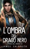 L'Ombra del Drago Nero (L'Anno del Drago #1) (eBook, ePUB)