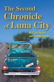 The Second Chronicle of Luna City (Chronicles of Luna City, #2) (eBook, ePUB) The Second Chronicle of Luna City (Chronicles of Luna City, #2) (eBook, ePUB)
