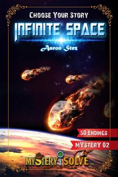 Infinite Space - Choose Your Story (Mystery i Solve, #2) (eBook, ePUB) - Stez, Aaron