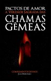 Pactos de Amor - A Verdade Sagrada das Chamas Gemeas (eBook, ePUB)