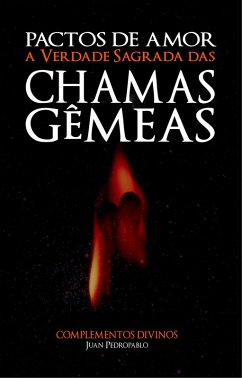 Cover Pactos de Amor - A Verdade Sagrada das Chamas Gemeas (eBook, ePUB)