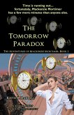 The Tomorrow Paradox (The Adventures of Mackenzie Mortimer, #2) (eBook, ePUB)