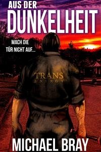 Aus Der Dunkelheit (eBook, ePUB) - Bray, Michael