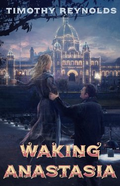 Waking Anastasia (eBook, ePUB) - Reynolds, Timothy