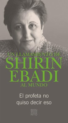 Un llamamiento de Shirin Ebadi al mundo (eBook, ePUB) - Ebadi, Shirin