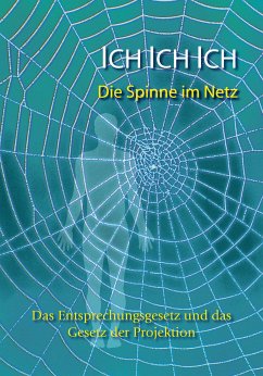 Ich. Ich. Ich. Die Spinne im Netz (eBook, ePUB) - Gabriele