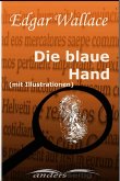 Die blaue Hand (mit Illustrationen) (eBook, ePUB) Die blaue Hand (mit Illustrationen) (eBook, ePUB)