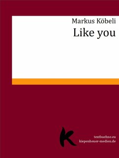 Like you (eBook, ePUB) - Köbeli, Markus