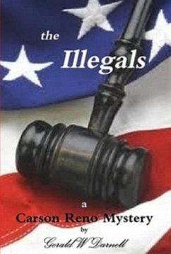 the Illegals (Carson Reno Mystery Series, #8) (eBook, ePUB) - Darnell, Gerald