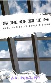 Shorts - A Short Fiction Collection (eBook, ePUB) Shorts - A Short Fiction Collection (eBook, ePUB)