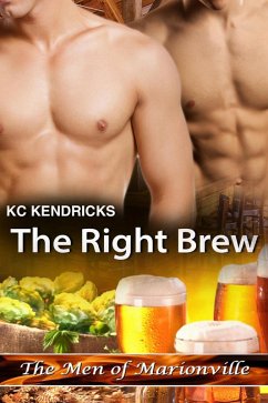 The Right Brew (The Men of Marionville, #9) (eBook, ePUB) - Kendricks, Kc