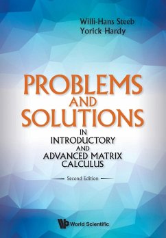 Problems and Solutions in Introductory and Advanced Matrix Calculus - Steeb, Willi-Hans; Hardy, Yorick