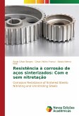 Resistência à corrosão de aços sinterizados: Com e sem nitretação