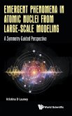 EMERGENT PHENOMENA IN ATOMIC NUCLEI FROM LARGE-SCALE MODEL