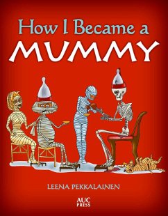 How I Became a Mummy - Pekkalainen, Leena