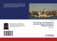 The Young Turk Movement and the Young Turk Era of Ottoman History - Odell, Thomas