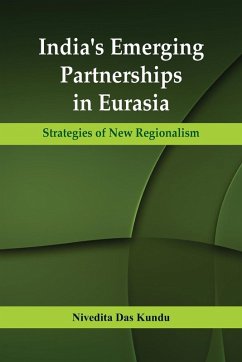 Cover India's Emerging Partnerships in Eurasia