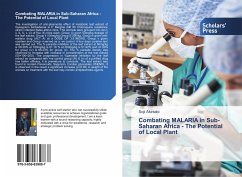 Combating MALARIA in Sub-Saharan Africa - The Potential of Local Plant - Akinlabi, Soji