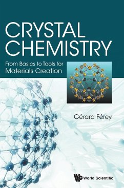 Crystal Chemistry: From Basics to Tools for Materials Creation - Ferey, Gerard