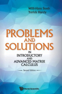 Problems and Solutions in Introductory and Advanced Matrix Calculus (Second Edition) - Hardy, Yorick; Steeb, Willi-Hans