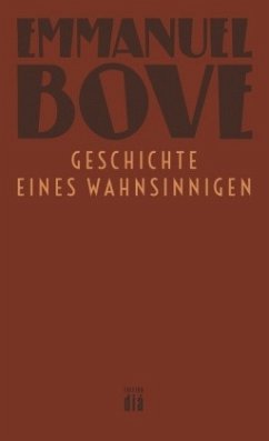 Geschichte eines Wahnsinnigen - Bove, Emmanuel