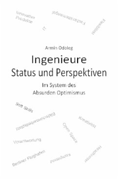 Ingenieure - Status und Perspektiven - Odoleg, Armin