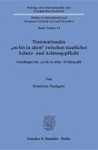 Transnationales »ne bis in idem« zwischen staatlicher Schutz- und Achtungspflicht.