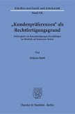 »Kundenpräferenzen« als Rechtfertigungsgrund.