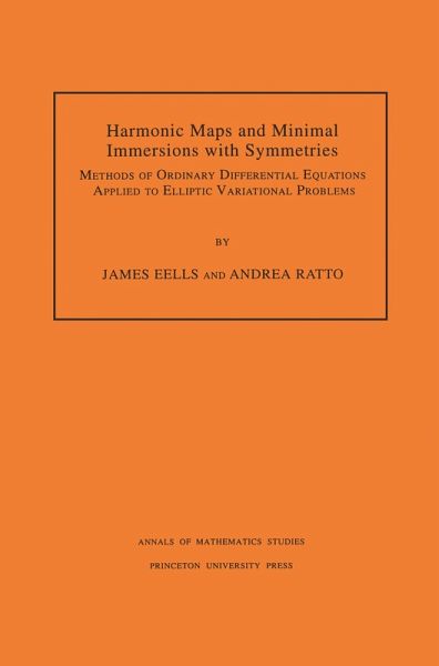 Harmonic Maps and Minimal Immersions with Symmetries (AM-130), Volume 130 (eBook, PDF) Harmonic Maps and Minimal Immersions with Symmetries (AM-130), Volume 130 (eBook, PDF)