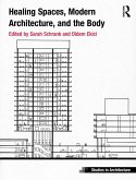 Healing Spaces, Modern Architecture, and the Body (eBook, PDF)