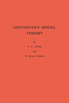 Continuous Model Theory. (AM-58), Volume 58 (eBook, PDF) - Chang, Chen Chung