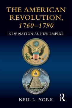 The American Revolution (eBook, ePUB) - York, Neil L.