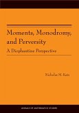 Moments, Monodromy, and Perversity. (AM-159) (eBook, PDF)