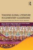 Teaching Global Literature in Elementary Classrooms (eBook, ePUB)