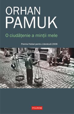 O ciudatenie a mintii mele (eBook, ePUB) - Pamuk, Orhan