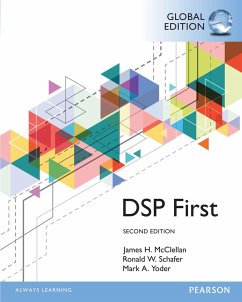 Digital Signal Processing First, Global Edition (eBook, PDF) - McClellan, James H.; Schafer, Ronald; Yoder, Mark