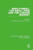 Employment, the Small Firm and the Labour Market (eBook, PDF) Employment, the Small Firm and the Labour Market (eBook, PDF)