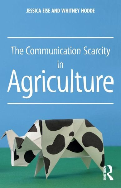 The Communication Scarcity in Agriculture (eBook, PDF)