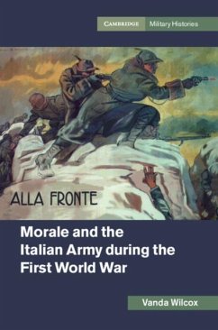 Morale and the Italian Army during the First World War (eBook, PDF) - Wilcox, Vanda
